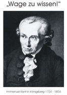 Wage zu wissen! (Immanuel Kant in Königsberg 1724 - 1804)